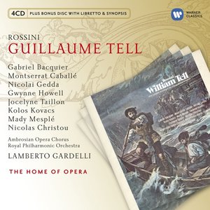 Gardelli/Caballe/Gedda: Guillaume Tell (Wilhelm Tell)