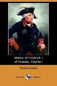 History of Friedrich II of Prussia, Volume 1