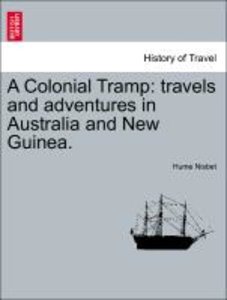Nisbet, H: Colonial Tramp: travels and adventures in Austral