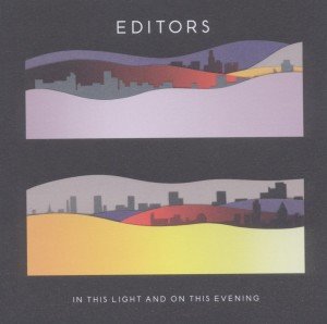 Editors: In This Light And On This Evening