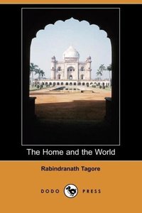The Home and the World (Dodo Press)