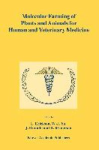 Molecular Farming of Plants and Animals for Human and Veterinary Medicine