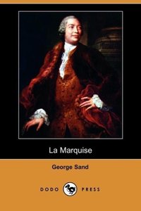 Sand, T: Marquise (Dodo Press)