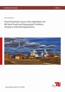 Fixed-Parameter Linear-Time Algorithms for NP-hard Graph and Hypergraph Problems Arising in Industrial Applications