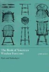 The Book of American Windsor Furniture: Styles and Technologies