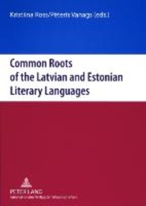 Common Roots of the Latvian and Estonian Literary Languages