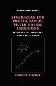 Stabilizers for Photographic Silver Halide Emulsions: Progress in Chemistry and Application