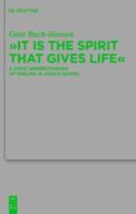 "It is the Spirit that Gives Life"