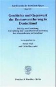 Geschichte und Gegenwart der Rentenversicherung in Deutschland.