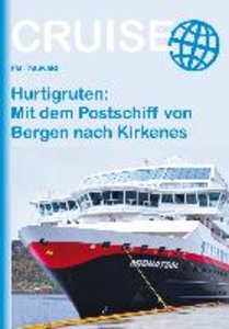 Hurtigruten: Mit dem Postschiff von Bergen nach Kirkenes