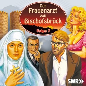 Der Frauenarzt von Bischofsbrück, 2 Audio-CDs. Folge.7