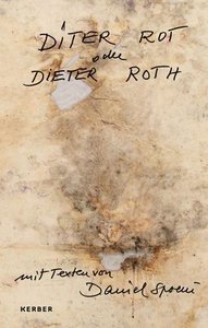 Diter Rot oder Dieter Roth