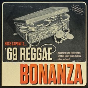 Boss Capone\'s 69 Reggae Bonanza