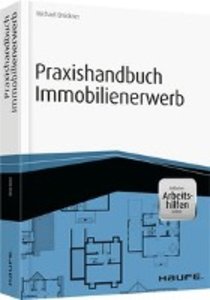 Praxishandbuch Immobilienerwerb - inkl. Arbeitshilfen online