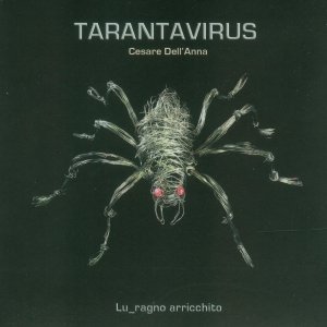 Tarantavirus Feat. Dell\'Anna, C: Lu Ragno Arricchito