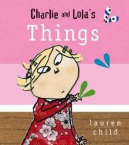 Charlie and Lola Things