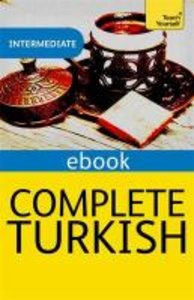 Pollard, A: Complete Turkish Beginner to Intermediate Course