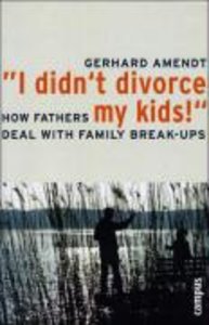 I didn't divorce my kids!