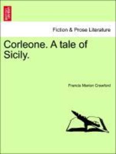 Crawford, F: Corleone. A tale of Sicily. Vol. II.