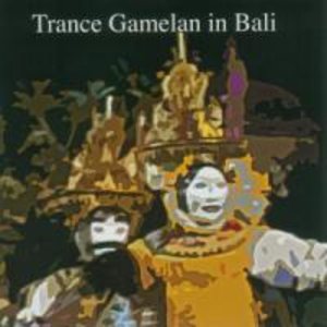Various: Trance Gamelan In Bali