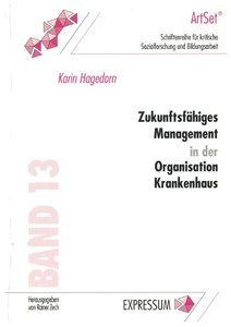 Hagedorn, K: Zukunftsfähiges Management in der Organisation