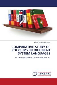 COMPARATIVE STUDY OF POLYSEMY IN DIFFERENT SYSTEM LANGUAGES