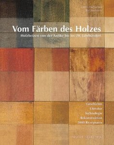 Vom Färben des Holzes, mit CD-ROM