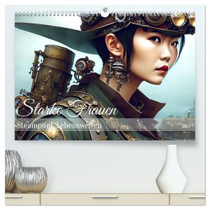 Starke Frauen - Steampunk Lebenswelten (hochwertiger Premium Wandkalender 2024 DIN A2 quer), Kunstdruck in Hochglanz