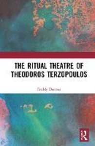 Ritual Theatre of Theodoros Terzopoulos