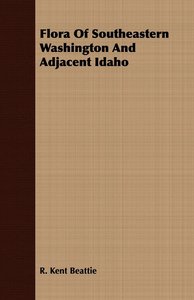 Flora Of Southeastern Washington And Adjacent Idaho