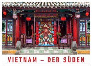 Vietnam - Der Süden (Tischkalender 2025 DIN A5 quer), CALVENDO Monatskalender