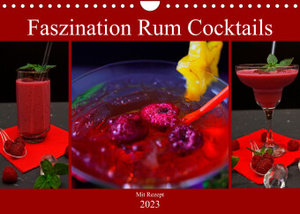 Faszination Rum Cocktails (Wandkalender 2023 DIN A4 quer)