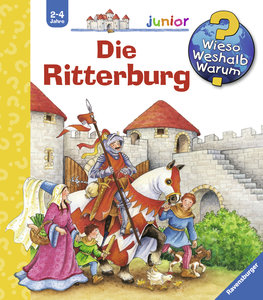 Wieso? Weshalb? Warum? junior, Band 4 - Die Ritterburg