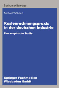 Kostenrechnungspraxis in der deutschen Industrie