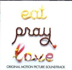 Eat, Pray, Love, 1 Audio-CD (Soundtrack)