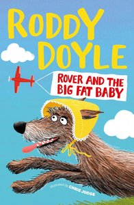 Doyle, R: Rover and the Big Fat Baby
