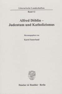 Alfred Döblin - Judentum und Katholizismus.