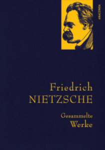 Friedrich Nietzsche, Gesammelte Werke