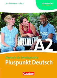 Pluspunkt Deutsch - Der Integrationskurs Deutsch als Zweitsprache - Ausgabe 2009 - A2: Teilband 2
