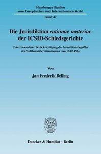Die Jurisdiktion rationae materiae der ICSID-Schiedsgerichte.