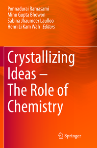 Crystallizing Ideas – The Role of Chemistry