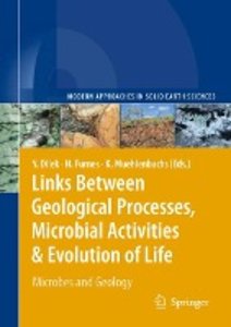 Links Between Geological Processes, Microbial Activities & Evolution of Life