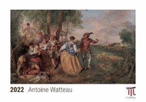 Antoine Watteau 2022 - Timokrates Kalender, Tischkalender, Bildkalender - DIN A5 (21 x 15 cm)