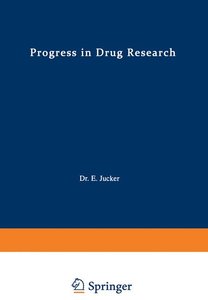 Progress in Drug Research / Fortschritte der Arzneimittelforschung / Progrès des recherches pharmaceutiques