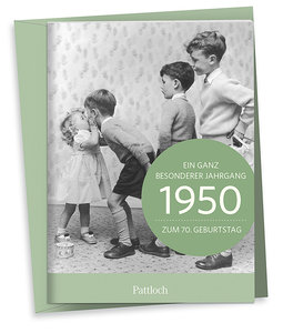 1950 - Ein ganz besonderer Jahrgang - Zum 70. Geburtstag