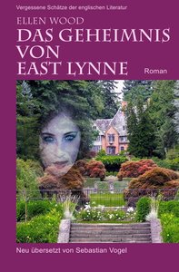 Das Geheimnis von East Lynne