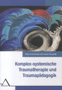 Komplex-systemische Traumatherapie und Traumapädagogik.
