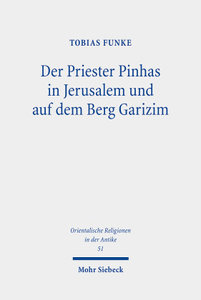 Der Priester Pinhas in Jerusalem und auf dem Berg Garizim