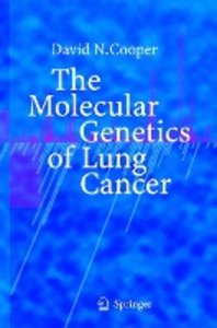 The Molecular Genetics of Lung Cancer