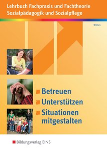 Betreuen, Unterstützen, Situationen mitgestalten